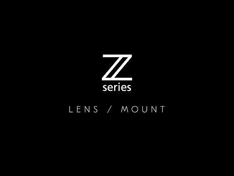Z Series First Look – Lens/Mount (Part 3)