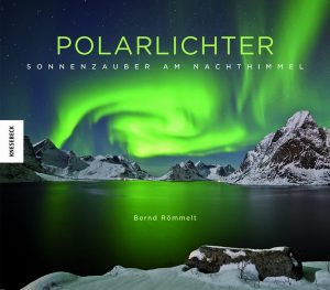 Für Euch gefunden: Bernd Römmelt. Polarlichter
