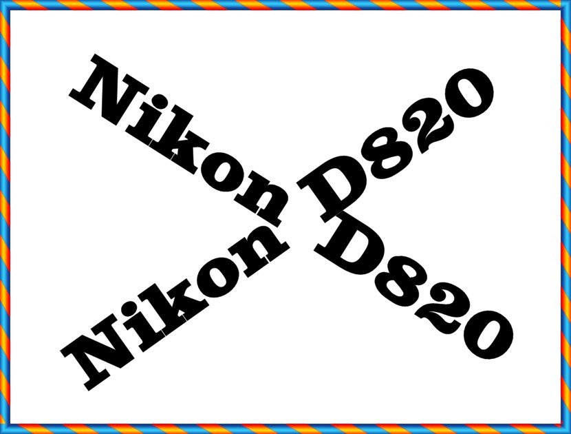 Nikon D820