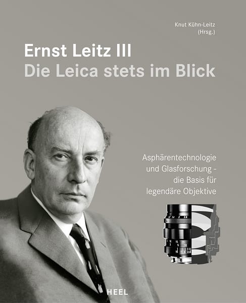 Buchneuerscheinung: Ernst Leitz III – die Leica stets im Blick