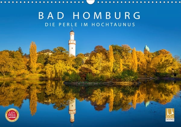 CALVENDO-Kalender „Bad Homburg – Die Perle im Hochtaunus“. Regionalkalender des Jahres 2019 und CALVENDO-Gold-Edition.