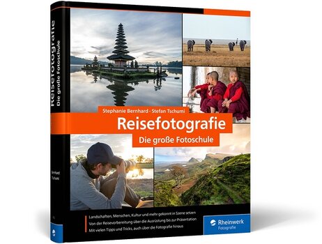 Stephanie Bernhard, Stefan Tschumi. Reisefotografie. Die große Fotoschule