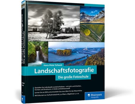 Hans Peter Schaub. Landschaftsfotografie. Die große Fotoschule