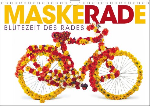 Titelbild des Fotokalenders MaskeRADe - Blütezeit des Rades von Wilfried Oelschläger Titelbild des Fotokalenders MaskeRADe - Blütezeit des Rades von Wilfried Oelschläger