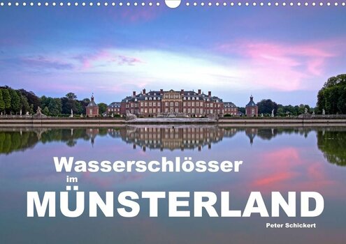 Deckblatt des Kalenders Wasserschlösser im Münsterland von Peter Schickert Deckblatt des Kalenders Wasserschlösser im Münsterland von Peter Schickert