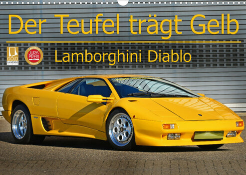 Deckblatt des Kalenders Der Teufel trägt Gelb - Lamborghini Diablo von Ingo Laue Deckblatt des Kalenders Der Teufel trägt Gelb - Lamborghini Diablo von Ingo Laue