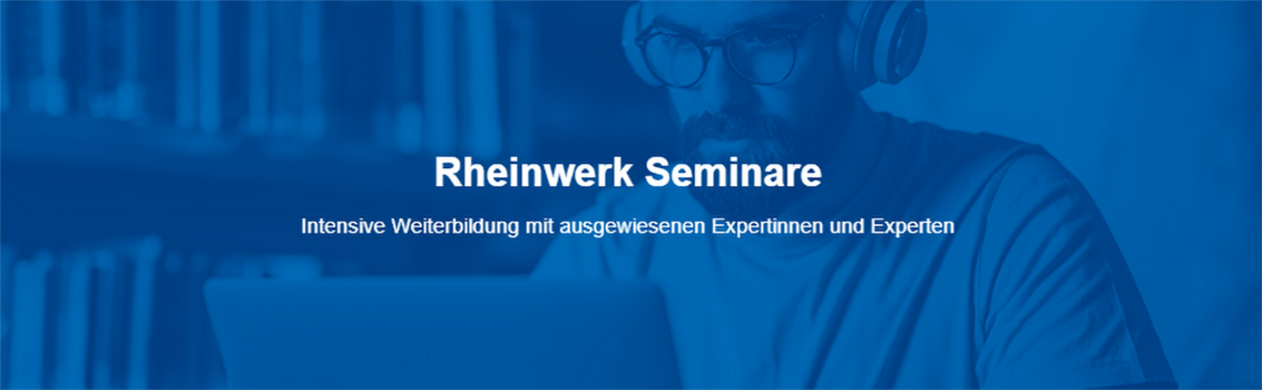 Mann mit Kopfhörern vor Laptop, darübergelegt die Schrift Rheinwerk Seminare. Intensive Weiterbildung mit ausgewiesenen Expertinnen und Experten. Mann mit Kopfhörern vor Laptop, darübergelegt die Schrift Rheinwerk Seminare. Intensive Weiterbildung mit ausgewiesenen Expertinnen und Experten.