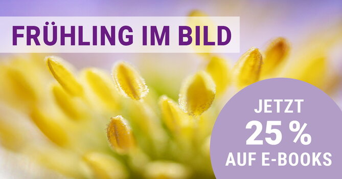 Makroaufnahme: gelbe Staubgefäße einer Blüte vor lilafarbenem Hintergrund. Schriftelemente: Frühling im Bild und Jetzt 25% auf E-Books Makroaufnahme: gelbe Staubgefäße einer Blüte vor lilafarbenem Hintergrund. Schriftelemente: Frühling im Bild und Jetzt 25% auf E-Books