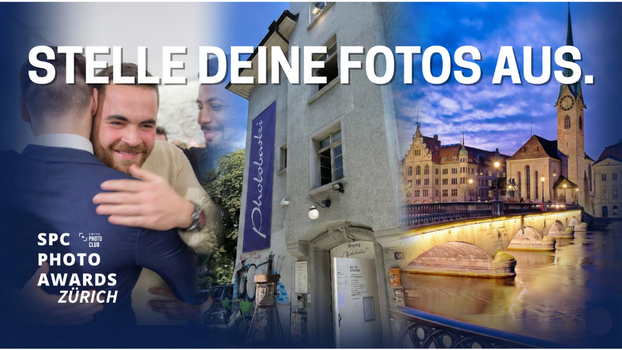 Collage der SPC Photo Awards Zürich mit einer Umarmung zweier Männer, der Außenansicht der Photobastei und einer abendlichen Stadtansicht von Zürich mit der Fraumünster-Kirche. Text im Bild: Stelle deine Fotos aus.